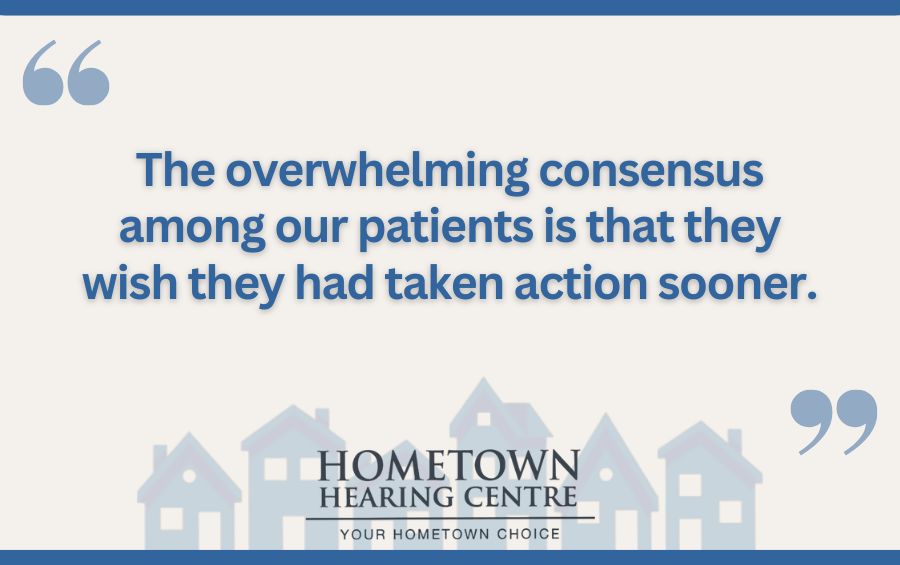 The overwhelming consensus among our patients is that they wish they had taken action sooner.